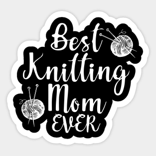 Best Knitting Mom Ever Sticker